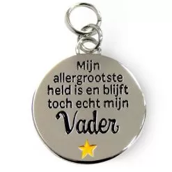 charm for you vader, bedel vader, cadeau vaderdag, cadeau papa, mijn allergrootste hels is en blijft toch echt mijn vader
