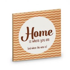 houten onderzetter home and wine, home is where you are and where the wine is