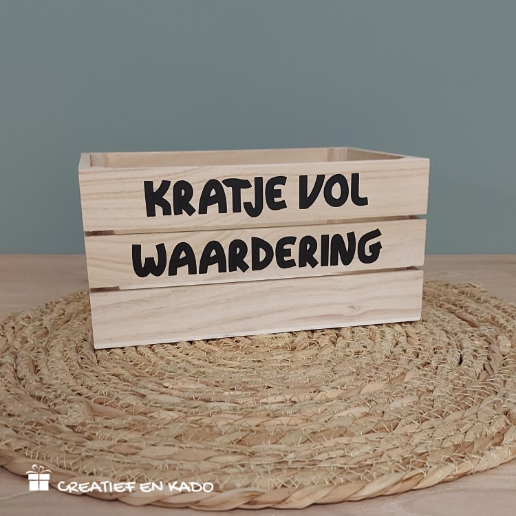 kratje vol waardering, houten krateje eigen tekst