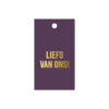 kadolabel liefs van ons! in goud